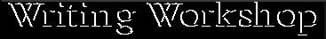 The Writing Workshop